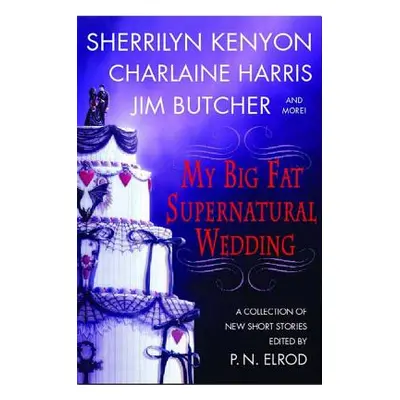 "My Big Fat Supernatural Wedding" - "" ("Elrod P. N.")(Paperback)