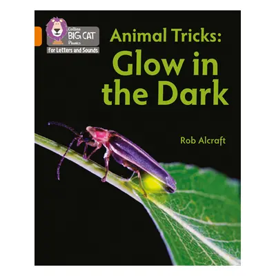 "Animal Tricks: Glow in the Dark" - "Band 06/Orange" ("Alcraft Rob")(Paperback / softback)