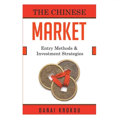 "Entering The Chinese Market: Company Structures and Investment Strategies" - "" ("Krokou Danai"