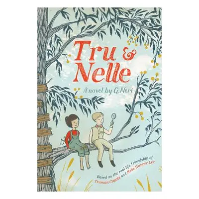 "Tru & Nelle" - "" ("Neri G.")(Pevná vazba)