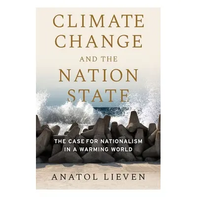 "Climate Change and the Nation State: The Case for Nationalism in a Warming World" - "" ("Lieven