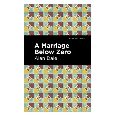 "A Marriage Below Zero" - "" ("Dale Alan")(Paperback)