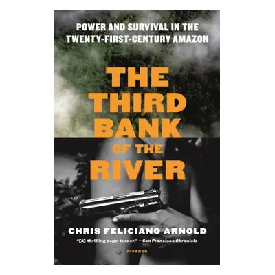 "Third Bank of the River" - "" ("Arnold Chris Feliciano")(Paperback)