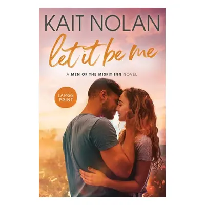 "Let It Be Me" - "" ("Nolan Kait")(Paperback)