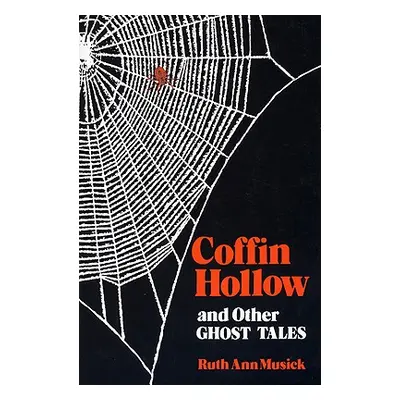 "Coffin Hollow/Other Ghost Story-Pa" - "" ("Musick Ruth Ann")(Paperback)