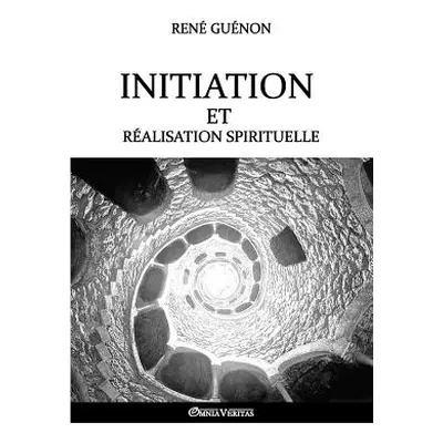 "Initiation et ralisation spirituelle" - "" ("Gunon Ren")(Paperback)