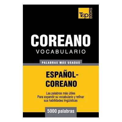 "Vocabulario Espaol-Coreano - 5000 palabras ms usadas" - "" ("Taranov Andrey")(Paperback)