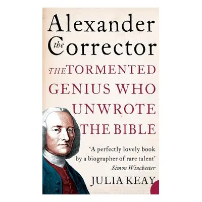 "Alexander the Corrector" - "" ("Keay Julia")(Paperback)