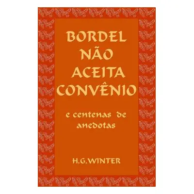 "Bordel No Aceita Convnio: Portuguese Edition" - "" ("Winter Hans Georg")(Paperback)