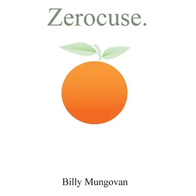 "Zerocuse." - "" ("Mungovan Billy")(Paperback)