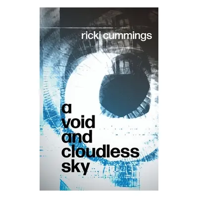 "A Void and A Void and Cloudless Sky" - "" ("Cummings Ricki")(Paperback)