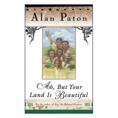 "Ah, But Your Land Is Beautiful" - "" ("Paton Alan")(Paperback)