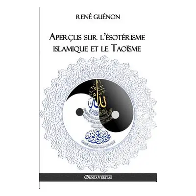 "Aperus sur l'sotrisme islamique et le Taosme" - "" ("Gunon Ren")(Paperback)