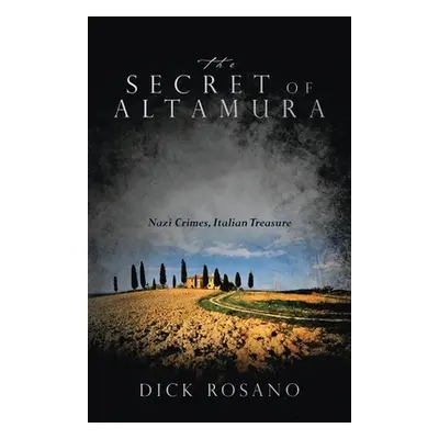 "The Secret of Altamura" - "" ("Rosano Dick")(Paperback)