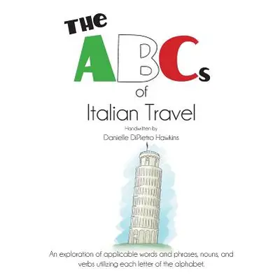 "The ABCs of Italian Travel" - "" ("Hawkins Danielle Dipietro")(Paperback)