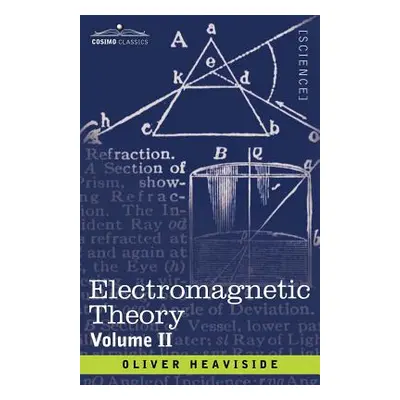 "Electromagnetic Theory, Volume 2" - "" ("Heaviside Oliver")(Paperback)