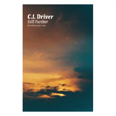 "Still Further" - "" ("Driver C. J.")(Paperback)