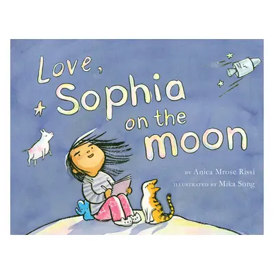 "Love, Sophia on the Moon" - "" ("Rissi Anica Mrose")(Pevná vazba)