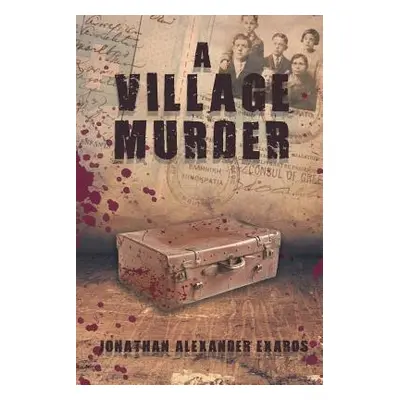 "A Village Murder" - "" ("Alexander Exaros Jonathan")(Paperback)