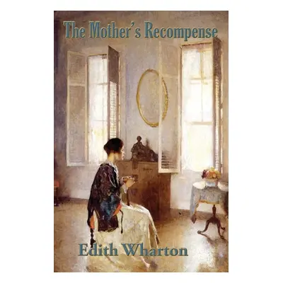 "The Mother's Recompense" - "" ("Wharton Edith")(Paperback)