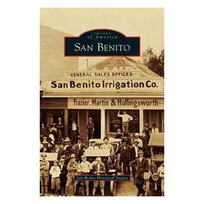 "San Benito" - "" ("San Benito Historical Society")(Pevná vazba)