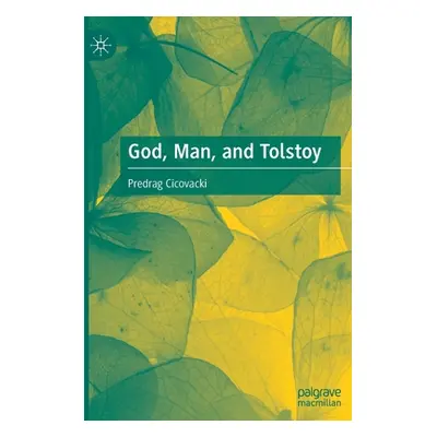 "God, Man, and Tolstoy" - "" ("Cicovacki Predrag")(Pevná vazba)