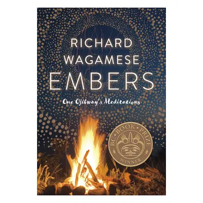 "Embers: One Ojibway's Meditations" - "" ("Wagamese Richard")(Paperback)