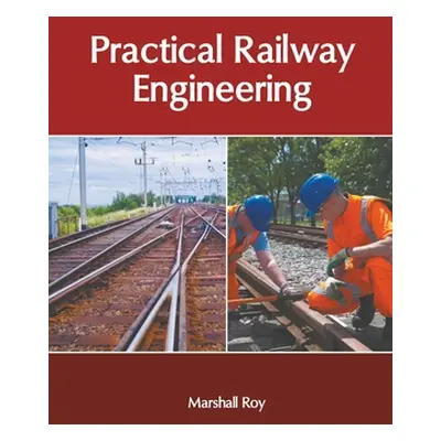 "Practical Railway Engineering" - "" ("Roy Marshall")(Pevná vazba)