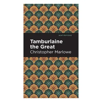 "Tamburlaine the Great" - "" ("Marlowe Christopher")(Pevná vazba)