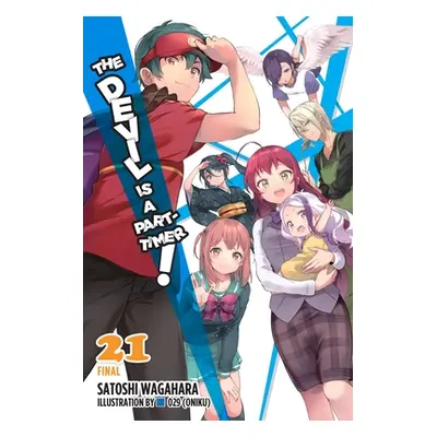 "The Devil Is a Part-Timer!, Vol. 21 (Light Novel)" - "" ("Wagahara Satoshi")(Paperback)