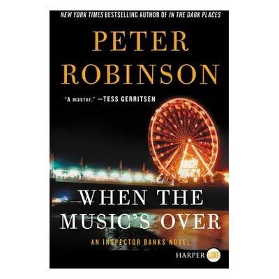 "When the Music's Over: An Inspector Banks Novel" - "" ("Robinson Peter")(Paperback)