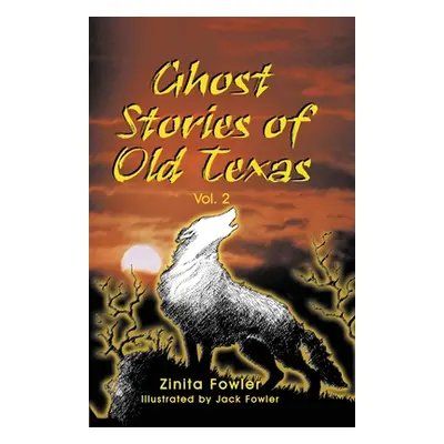 "Ghost Stories of Old Texas Vol. 2" - "" ("Fowler Zinita")(Paperback)