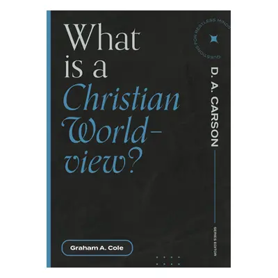 "What Is a Christian Worldview?" - "" ("Cole Graham A.")(Paperback)