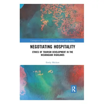 "Negotiating Hospitality: Ethics of Tourism Development in the Nicaraguan Highlands" - "" ("Hcke