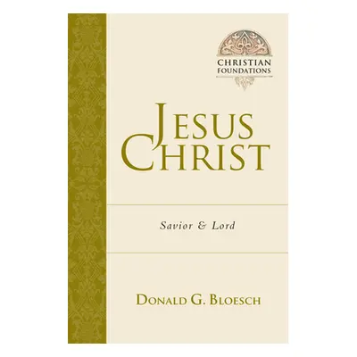 "Jesus Christ: Savior and Lord" - "" ("Bloesch Donald G.")(Paperback)