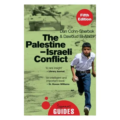 "The Palestine-Israeli Conflict: A Beginner's Guide" - "" ("Cohn-Sherbok Daniel C.")(Paperback)