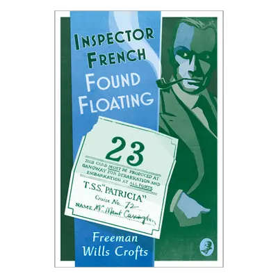 "Inspector French: Found Floating" - "" ("Wills Crofts Freeman")(Paperback / softback)