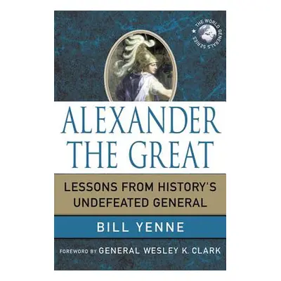 "Alexander the Great" - "" ("Yenne Bill")(Pevná vazba)