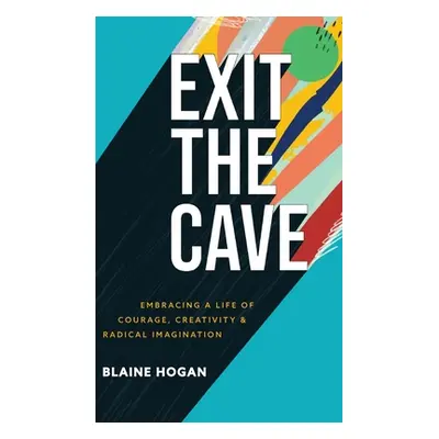 "Exit the Cave" - "" ("Hogan Blaine")(Pevná vazba)