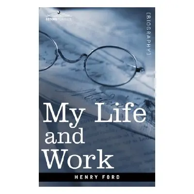 "My Life and Work" - "" ("Ford Henry")(Pevná vazba)