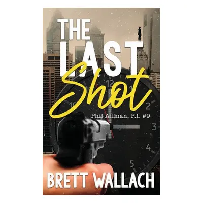 "The Last Shot" - "" ("Wallach Brett")(Paperback)