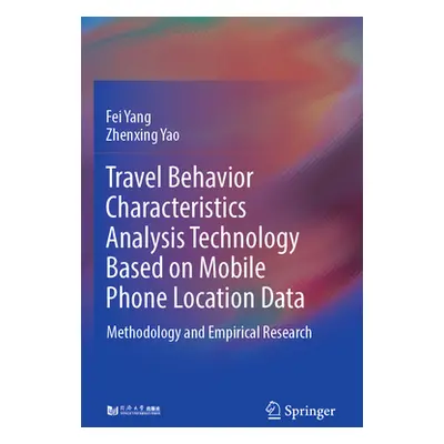 "Travel Behavior Characteristics Analysis Technology Based on Mobile Phone Location Data: Method