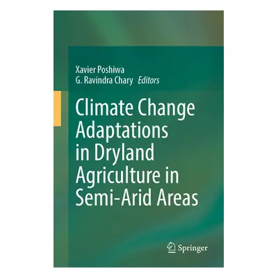 "Climate Change Adaptations in Dryland Agriculture in Semi-Arid Areas" - "" ("Poshiwa Xavier")(P