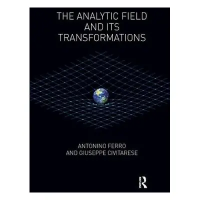 "The Analytic Field and its Transformations" - "" ("Civitarese Giuseppe")(Paperback)