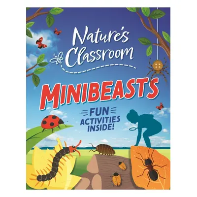 "Nature's Classroom: Minibeasts" - "" ("Howell Izzi")(Pevná vazba)