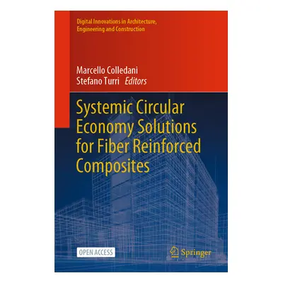 "Systemic Circular Economy Solutions for Fiber Reinforced Composites" - "" ("Colledani Marcello"