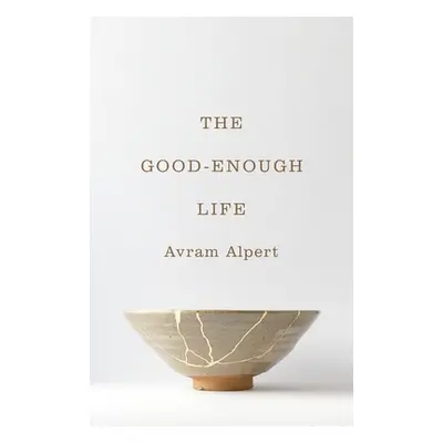 "The Good-Enough Life" - "" ("Alpert Avram")(Paperback)