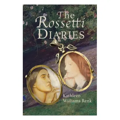 "The Rossetti Diaries" - "" ("Renk Kathleen Williams")(Paperback)