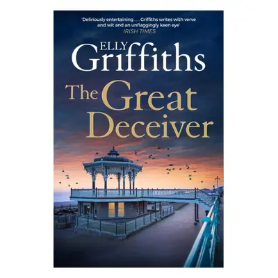 "Great Deceiver" - "The gripping new novel from the bestselling author of The Dr Ruth Galloway M