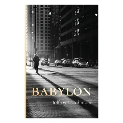 "Babylon" - "" ("Johnson Jeffrey L.")(Paperback)